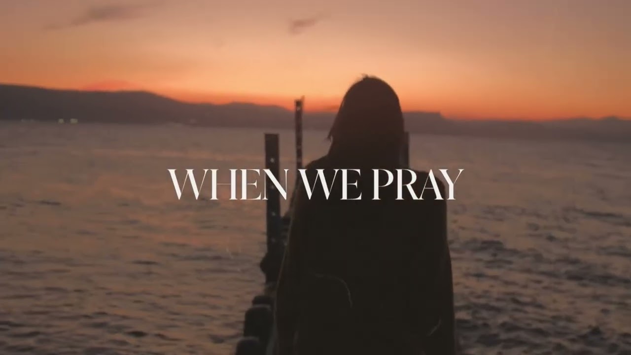 when I pray