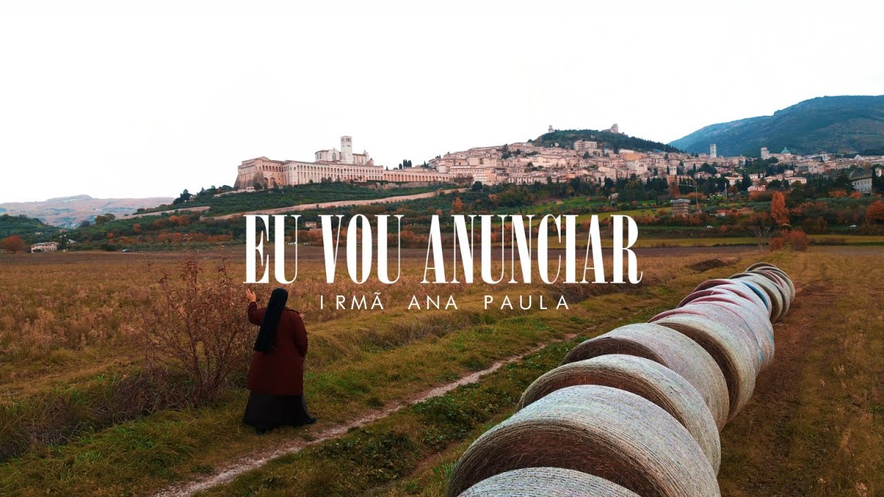 Eu vou anunciar - Irmã Ana Paula, cmes - Clipe Oficial