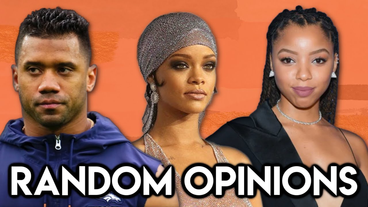 RIHANNA'S REGRETS, CHLOE BAILEY HATE, RUSSELL WILSON IS A SQUARE | Random Opinions #ChiomaChats