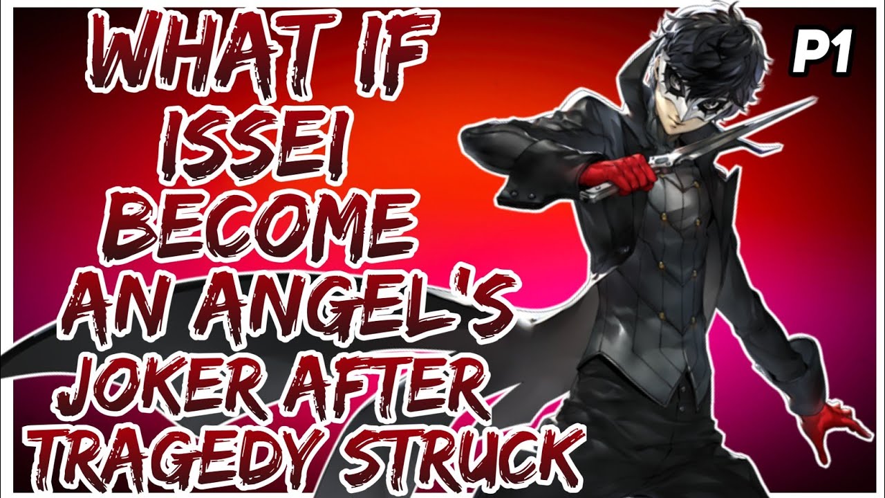 What If Issei Became an Angel's Joker After Tragedy Struck? |Part 1|