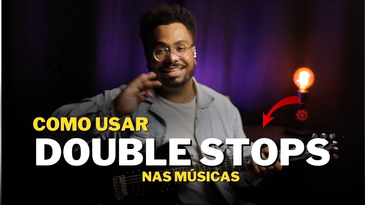 COMO USAR OS DOUBLE STOPS NAS MÚSICAS