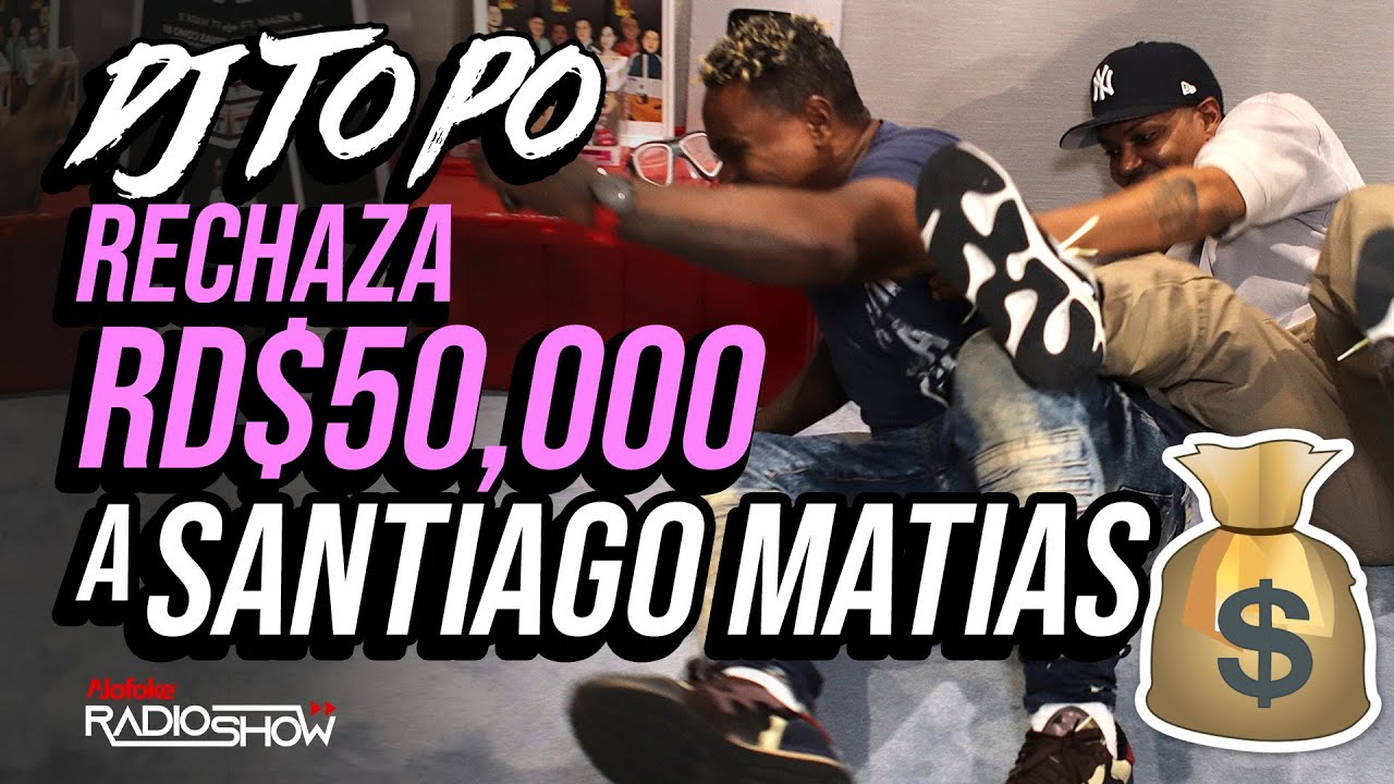 DJ TOPO RECHAZA 50 MIL PESOS A SANTIAGO MATIAS POR EL RETO DEL NUEVO NOVIO DE LA SHAKATAH!!!