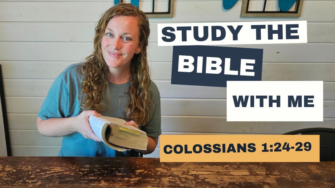 Study the Bible with me - Colossians 1:24-29