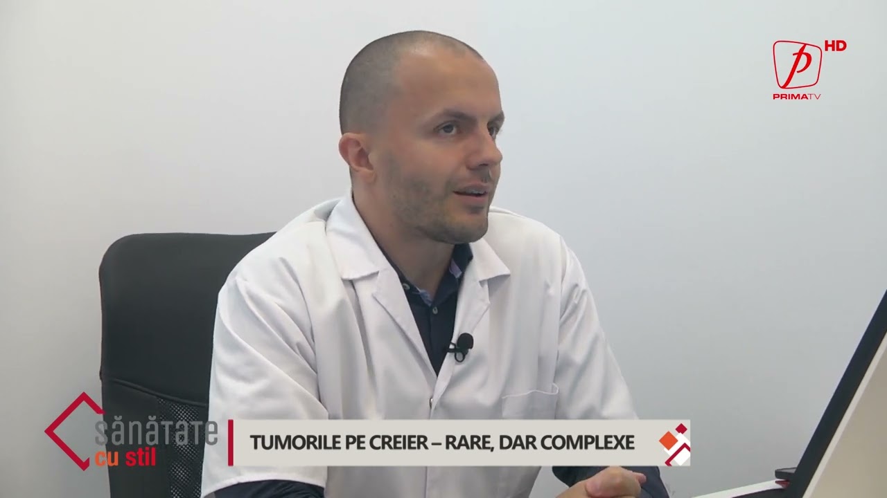 Sănătate cu stil - Tumorile pe creier: rare, dar complexe