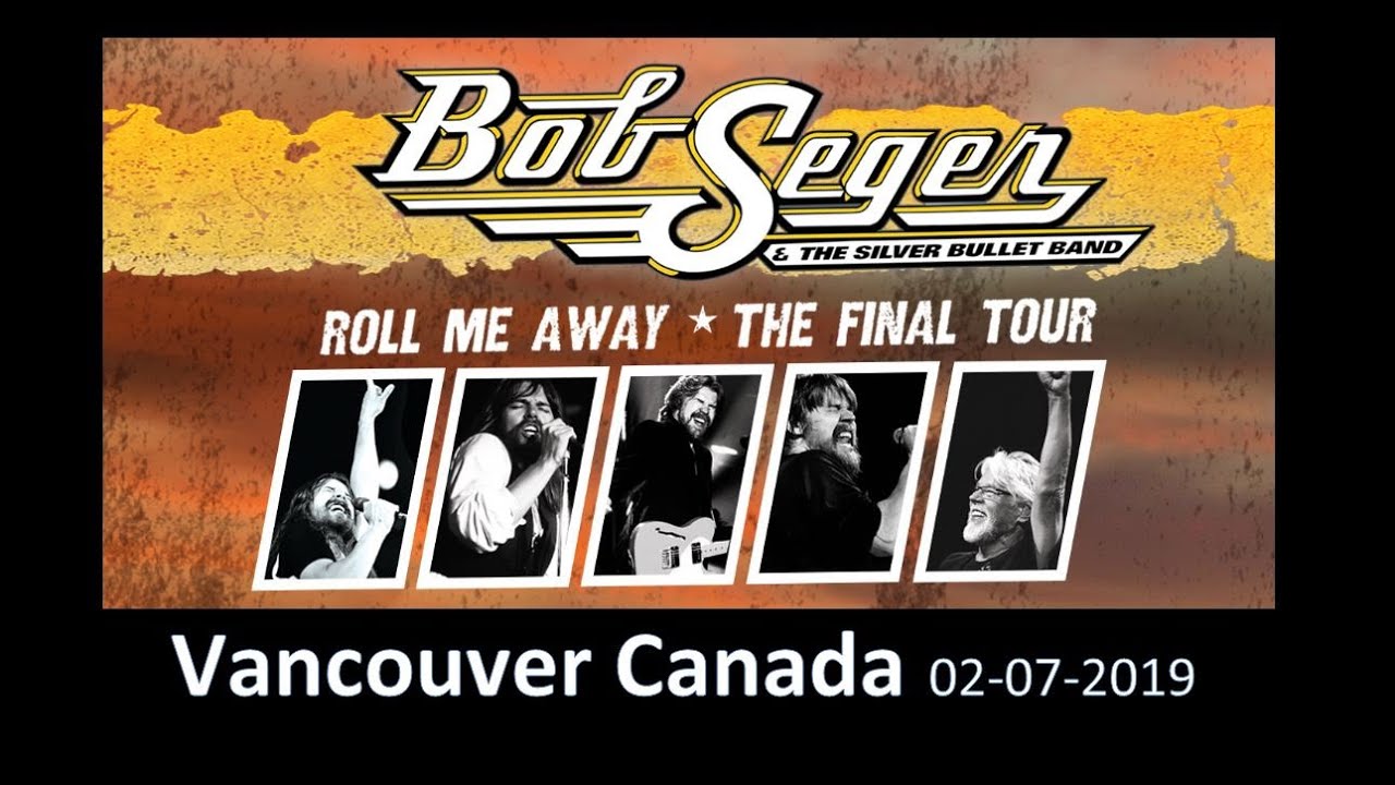 Bob Seger 2019 Final Tour Rogers Arena Vancouver BC