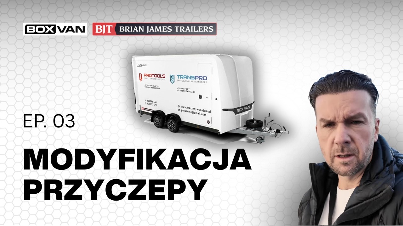 Brian James Trailers BOX VAN   - TRAILER MODIFICATION / MODYFIKACJA PRZYCZEPY