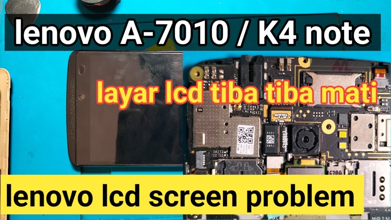 Lenovo A7010 / k4 note layar lcd mati tiba tiba lenovo lcd screen problem