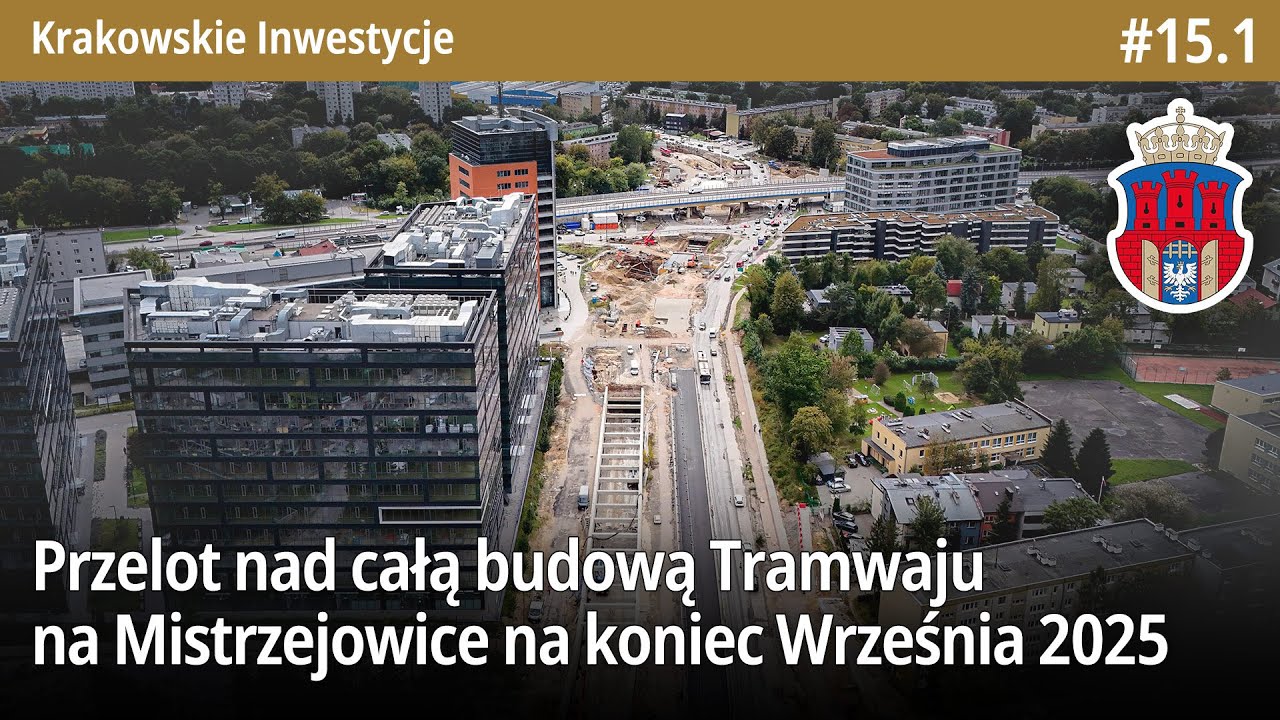 #15.1 Przelot nad całą budową Tramwaju na Mistrzejowice we Wrześniu 2025 - Krakowskie Inwestycje