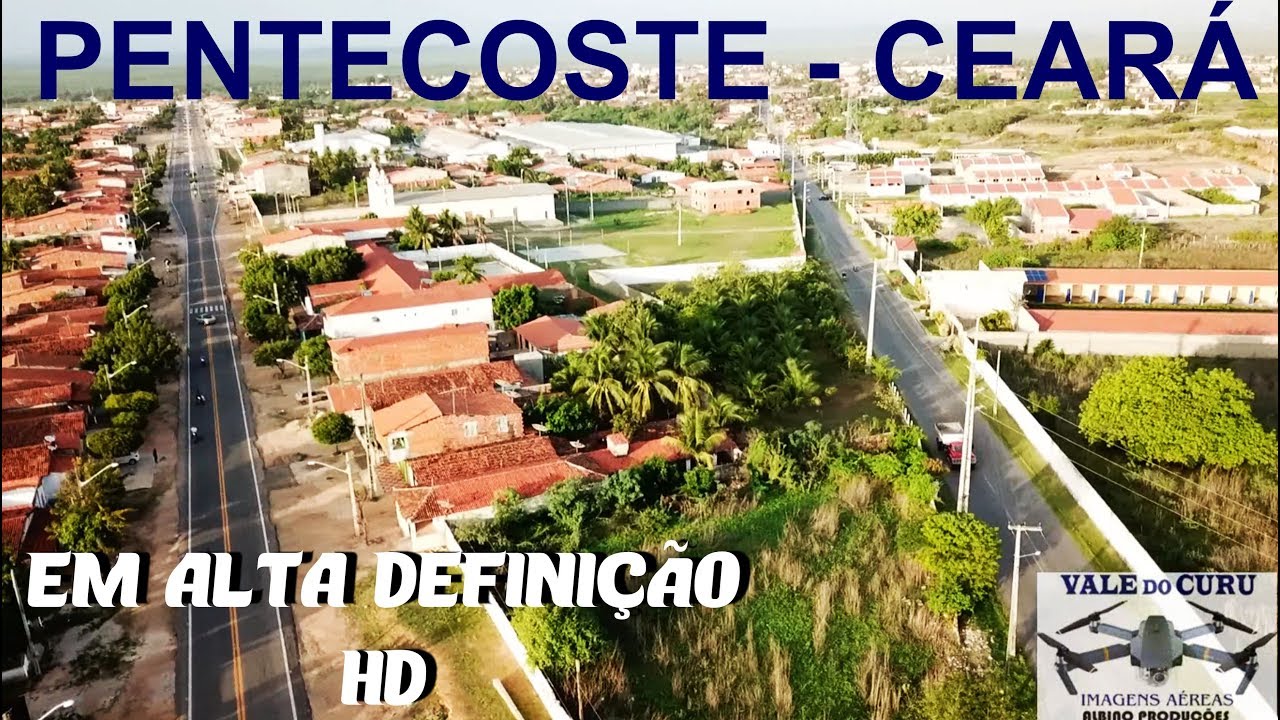 Pentecoste - Ceará - 6h da manhã - VEJAM em HD - 2019