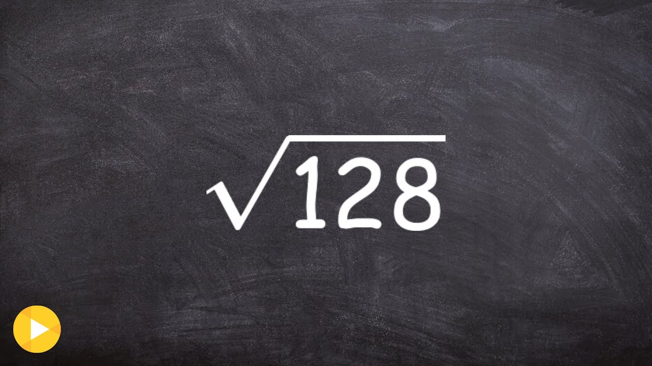 Learn How to Simplify the Square Root of a Large Number, Sqrt(128)