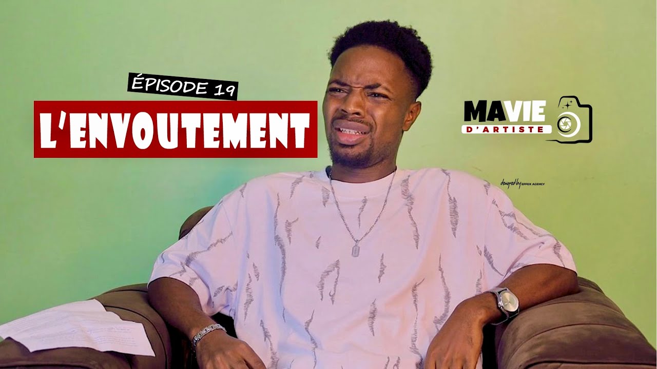 MA VIE D’ARTISTE - Épisode 19 ( L’envoûtement )