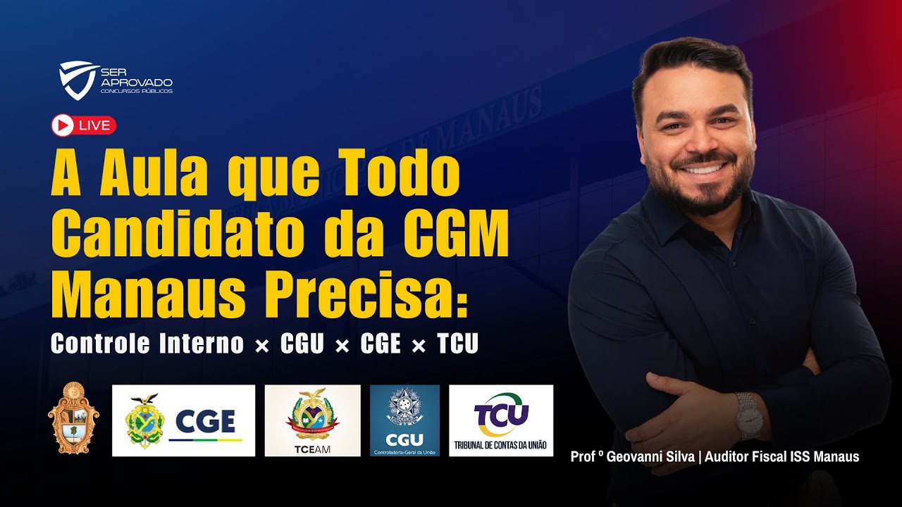 A Aula que Todo Candidato da CGM Manaus Precisa: Controle Interno × CGU × CGE × TCU