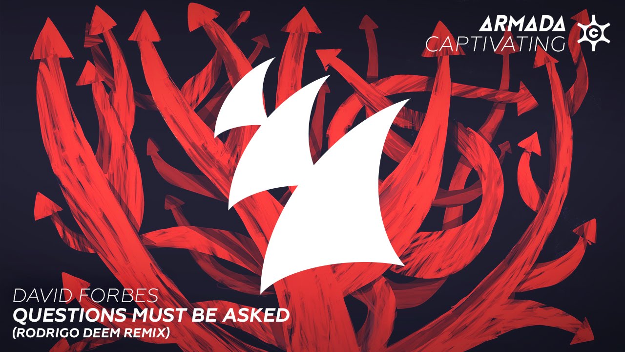 David Forbes - Questions Must Be Asked (Rodrigo Deem Remix)