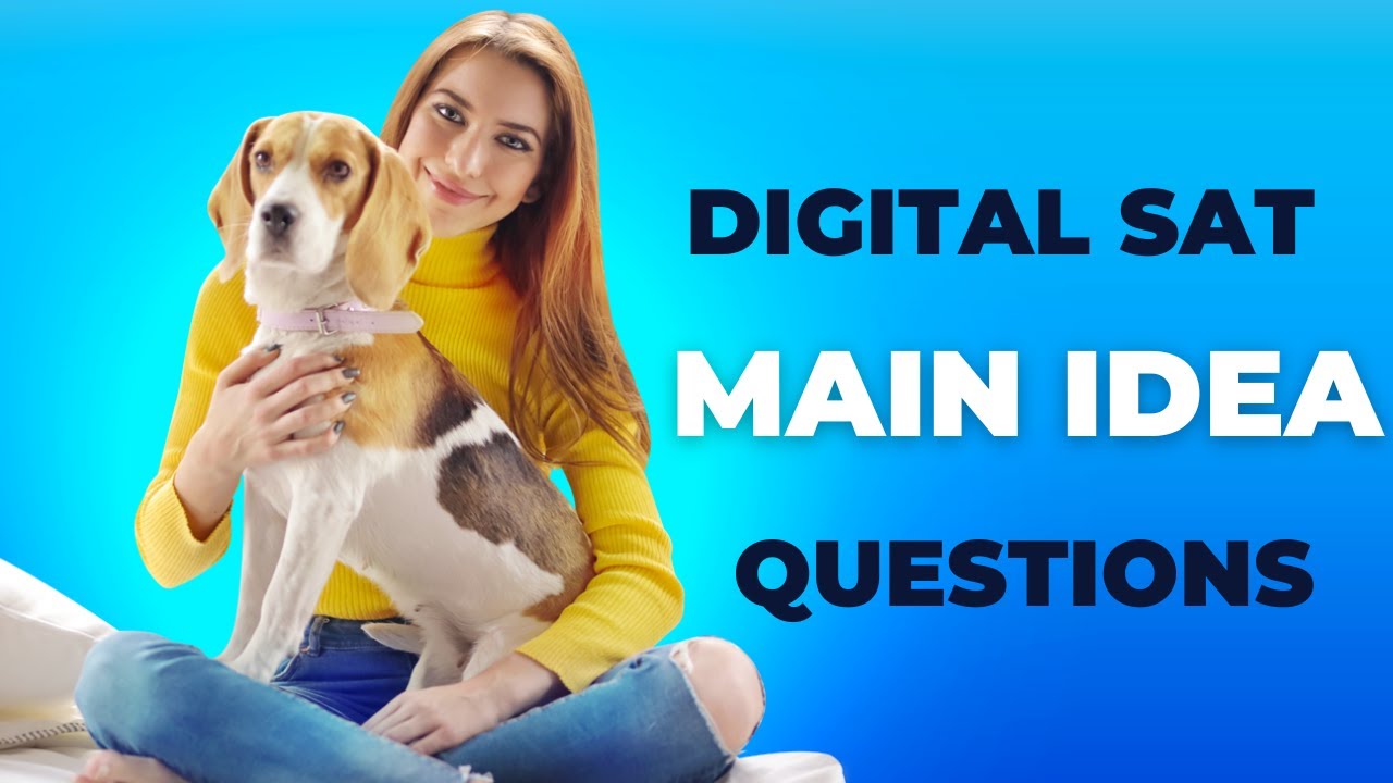 Main Idea Question Type - Digital SAT Deep Dive