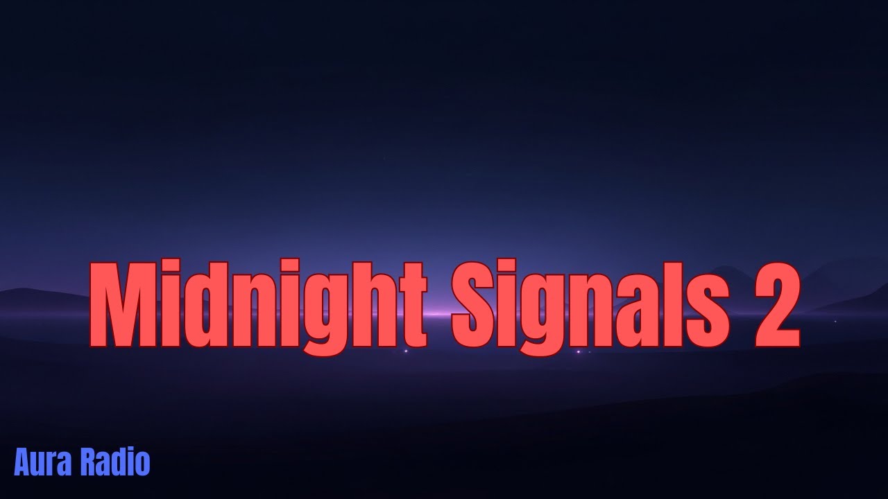 Midnight Signals 2 — Night Drive & Deep Ambient Music | Aura Radio