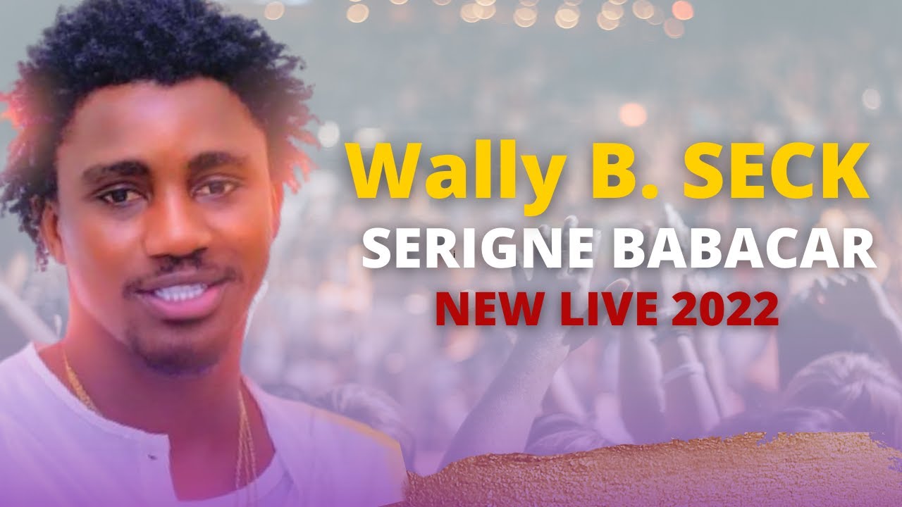 Wally Seck - Khalifatoul Serigne Babacar( New Live 2022)
