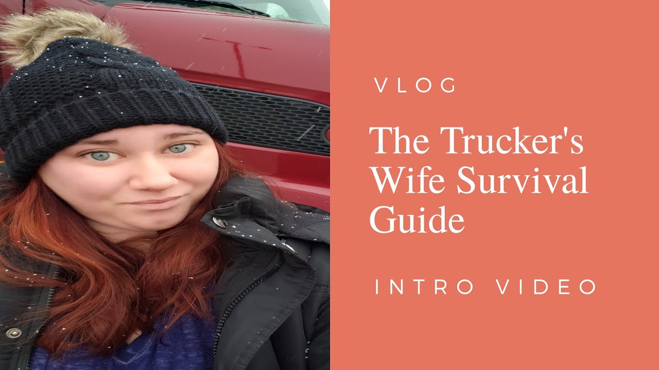 The Trucker's Wife Survival Guide: Intro Video