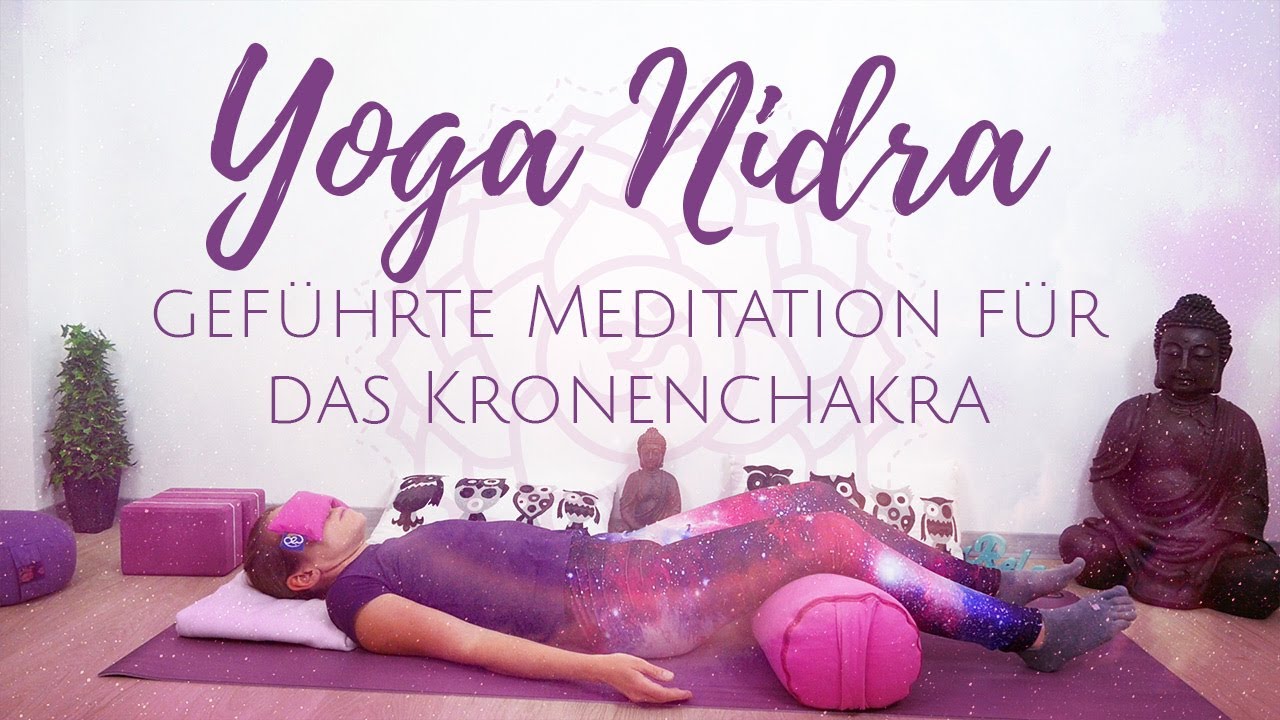 Yoga Nidra geführte Meditation für das Kronenchakra - Spiritualität und Erleuchtung