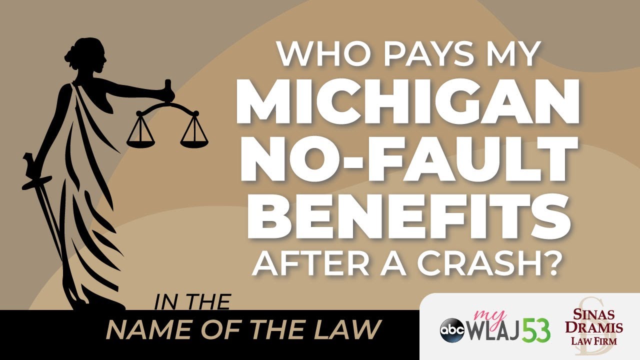Who Pays Michigan No-Fault Benefits After a Crash? | WLAJ In the Name of the Law