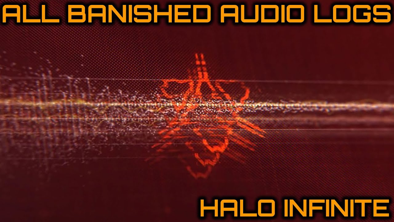 All BANISHED Audio Logs - Halo Infinite