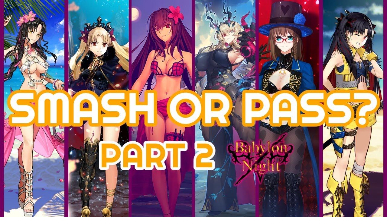 F/GO Female Servants - Smash or Pass ft My Friends - Part 2