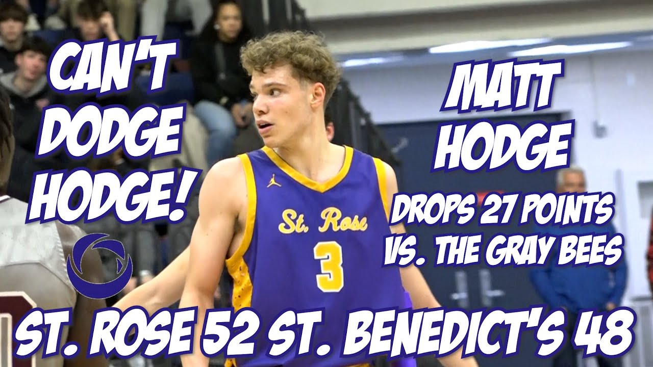 St. Rose 52 St.  Benedict's 48 | Villanova commit Matt Hodge 27 points | Boys Basketball highlights