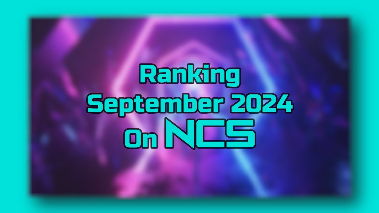 Ranking September 2024 On NCS #ncs