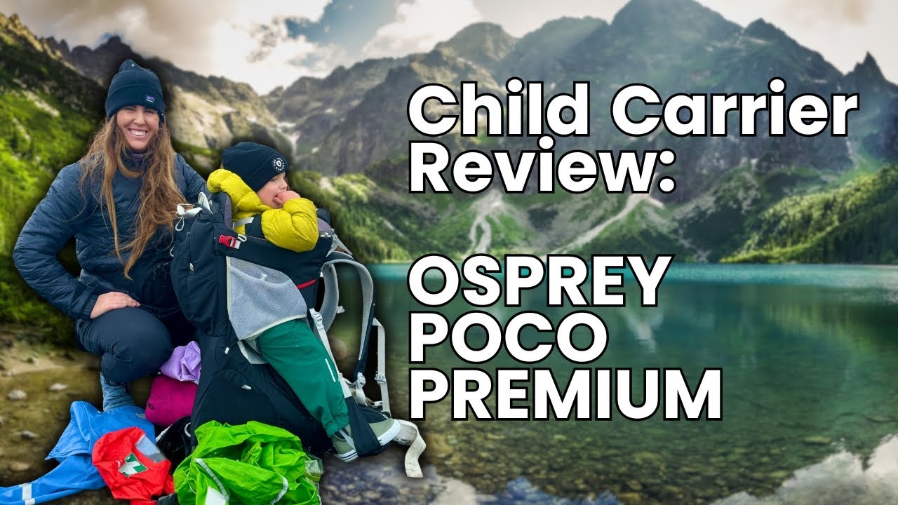 The Best Hiking Baby Carrier? Osprey Poco Premium Honest Review