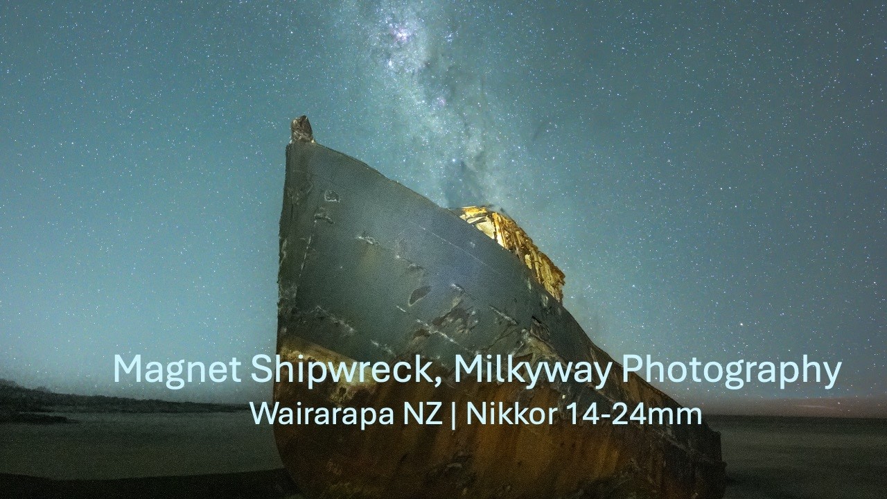 Photography Vlog: Magnet Shipwreck Milkyway | Nikkor 14-24mm 2.8S