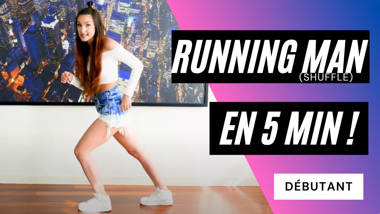 COMMENT DANSER LE SHUFFLE RUNNING MAN TUTO DANSE