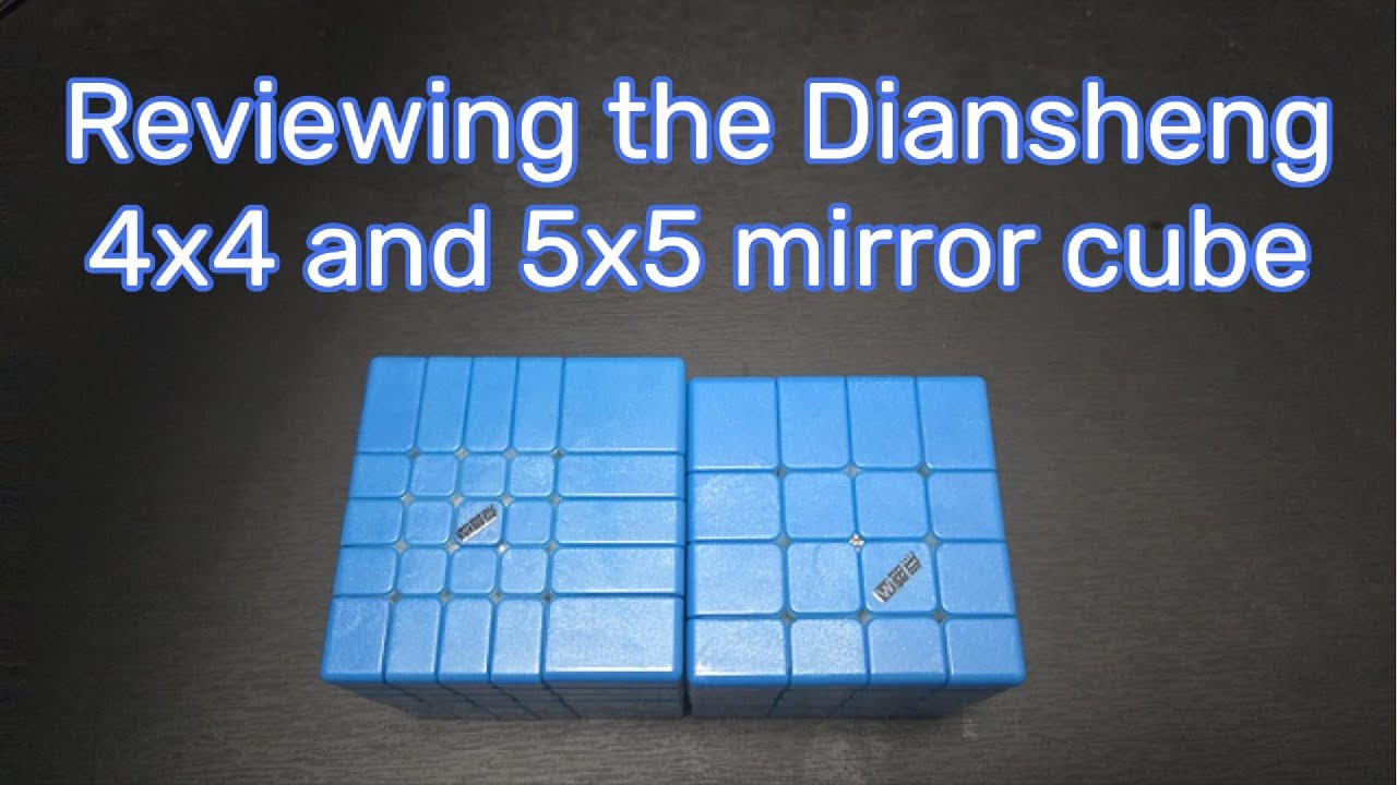 Reviewing the Dainsheng 4x4 and 5x5 mirror cube