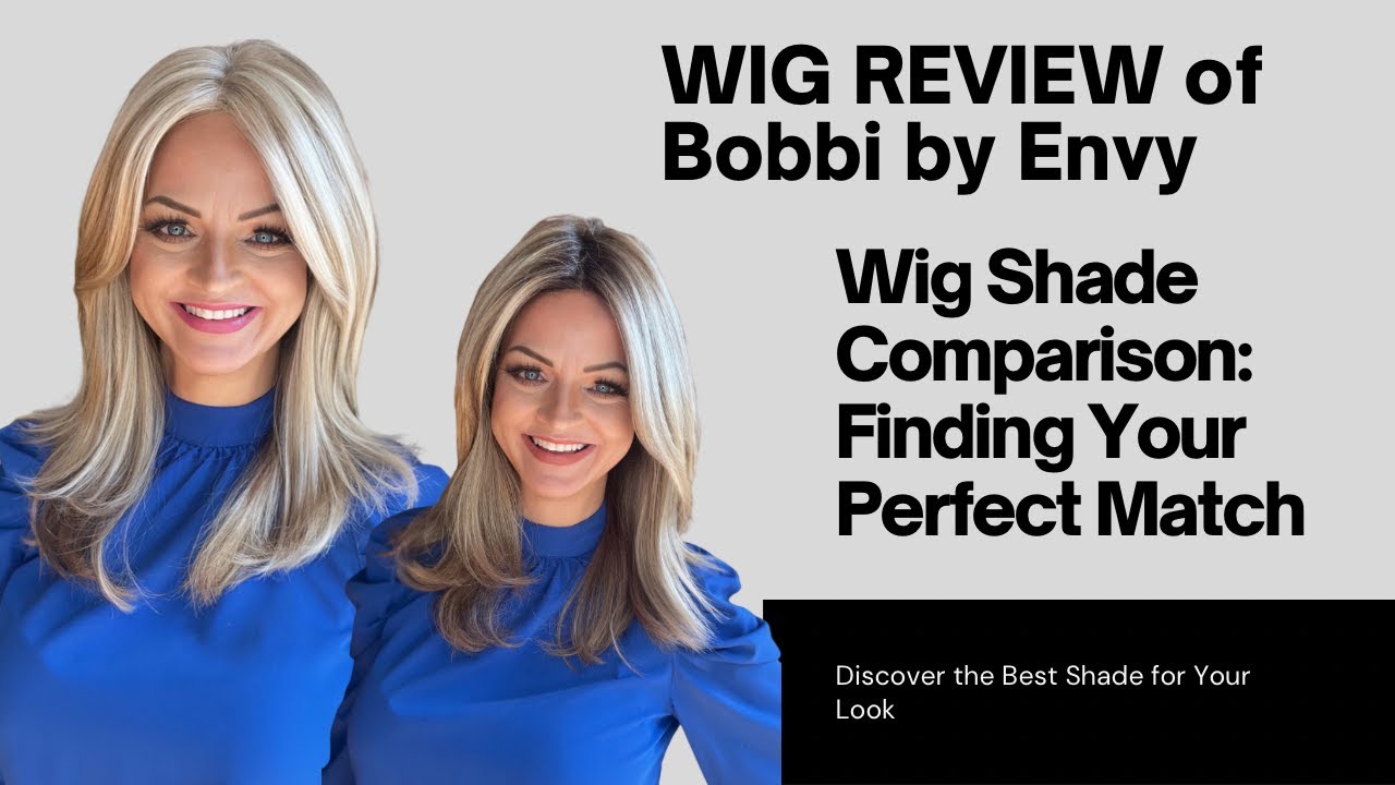 Wig Review Bobbi by Envy Wig Shade Comparison Find your perfect match!