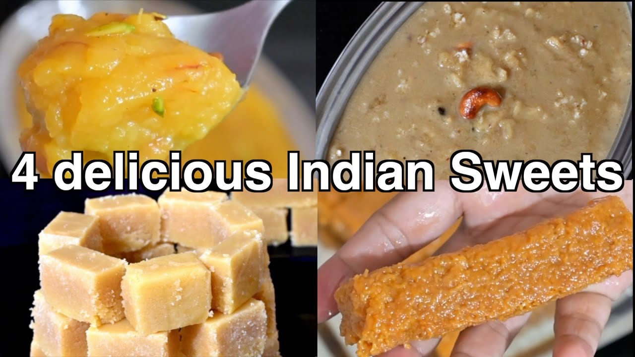 4 delicious Indian Sweets !