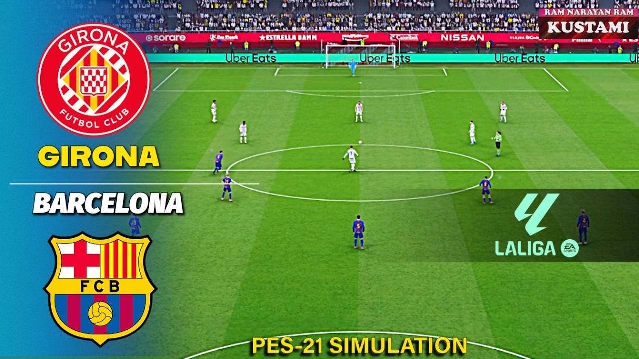 Girona va Barcelona⚽Laliga clash⚽PES 21 simulation || Blaugrana vs Gironistes epic match