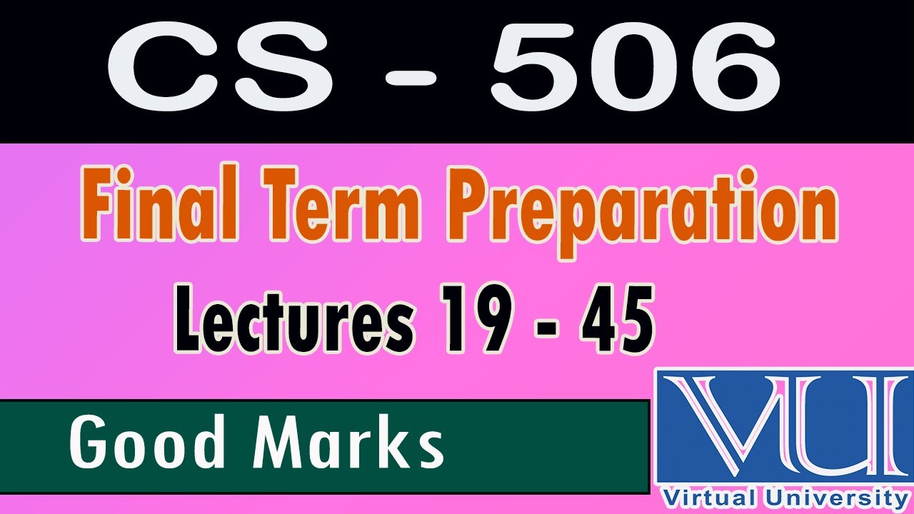 CS – 506 | Final Term Preparation| CS 506 Mcqs | CS 506 Final exams vu | Mcqs |