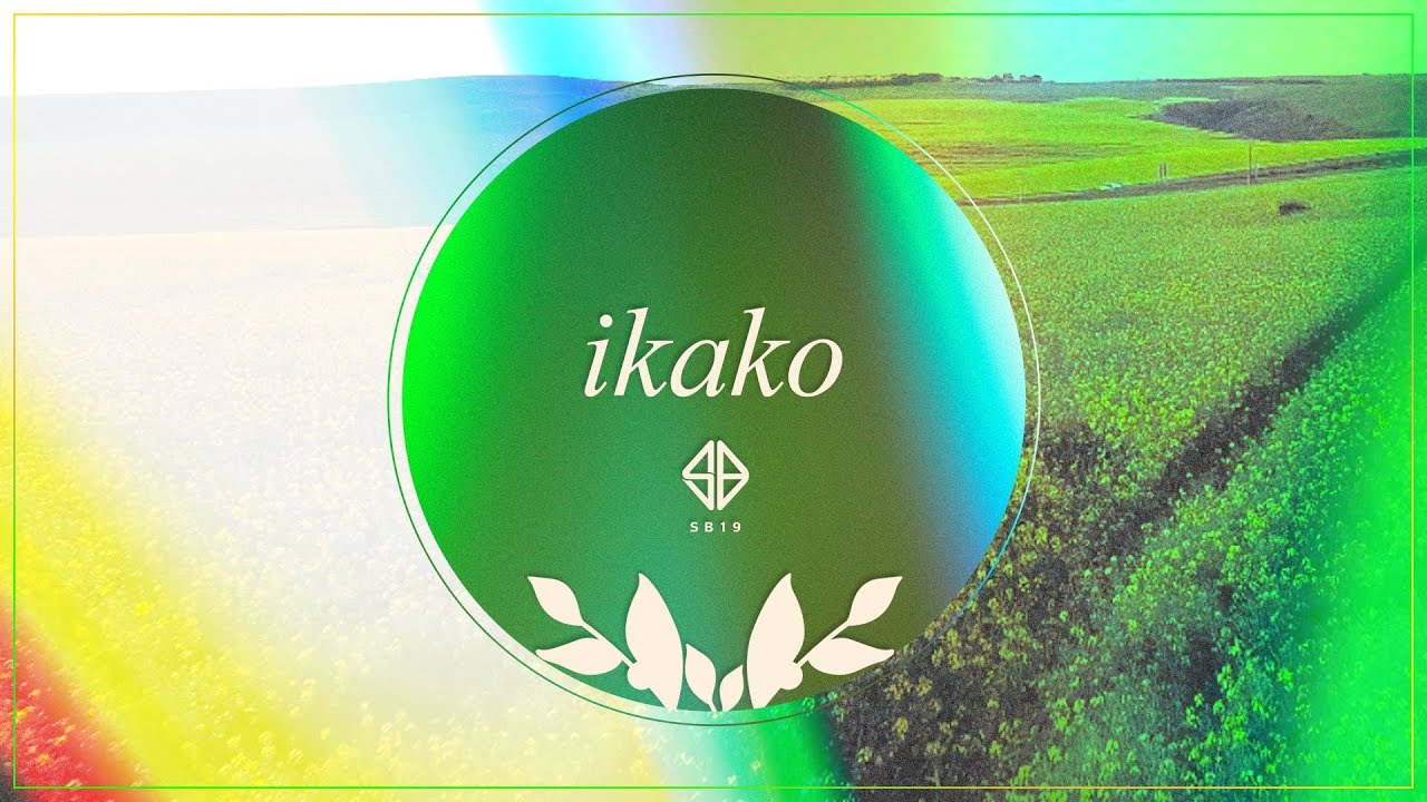 [MV] SB19 - ikako