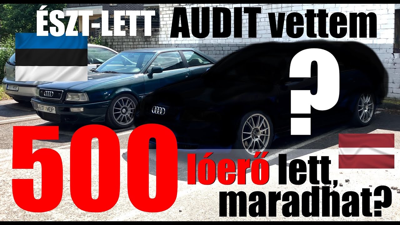 500+ lóerős Audit vettem Észtországban