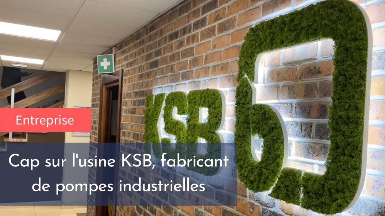Cap sur l'usine KSB, le fabricant de pompes industrielles 🔍