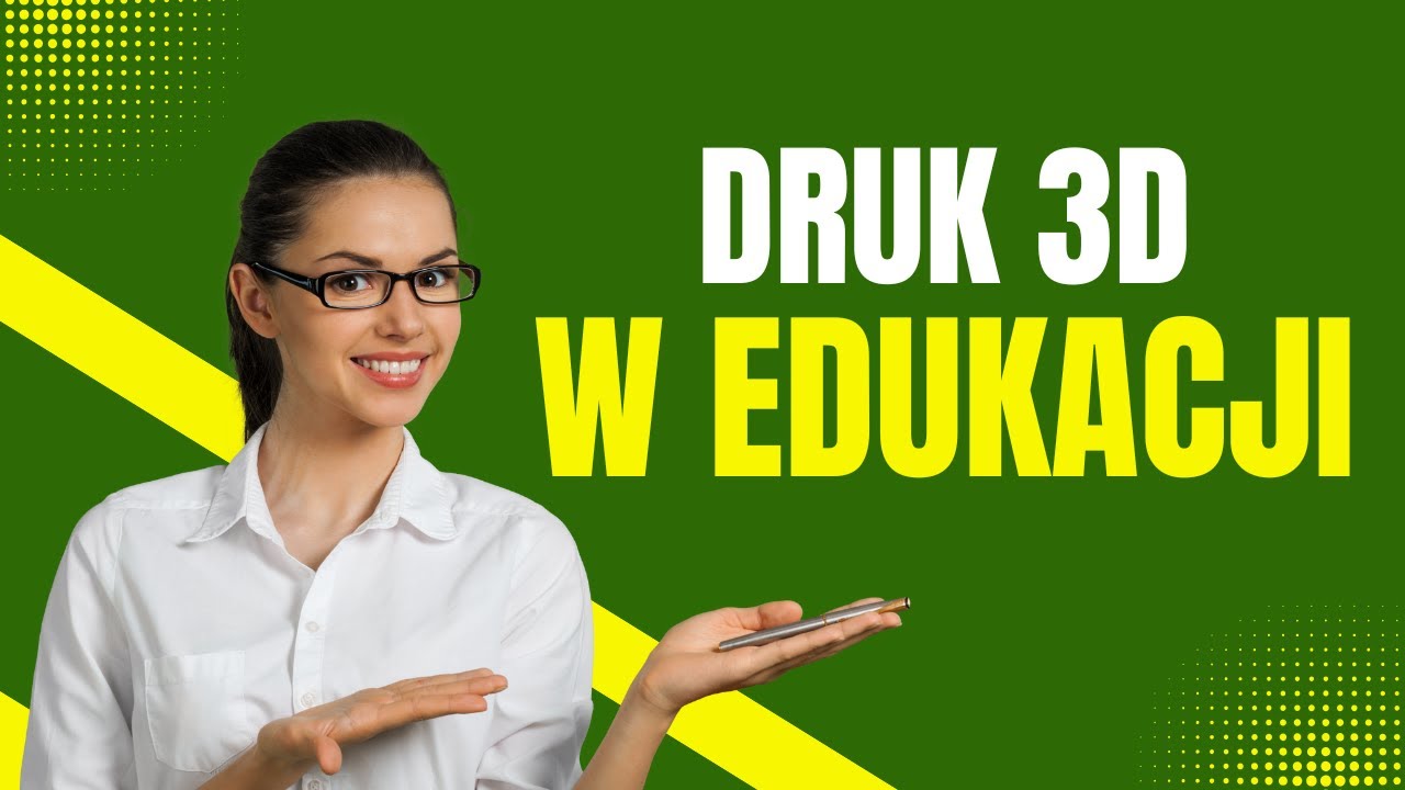 Druk 3D w Edukacji