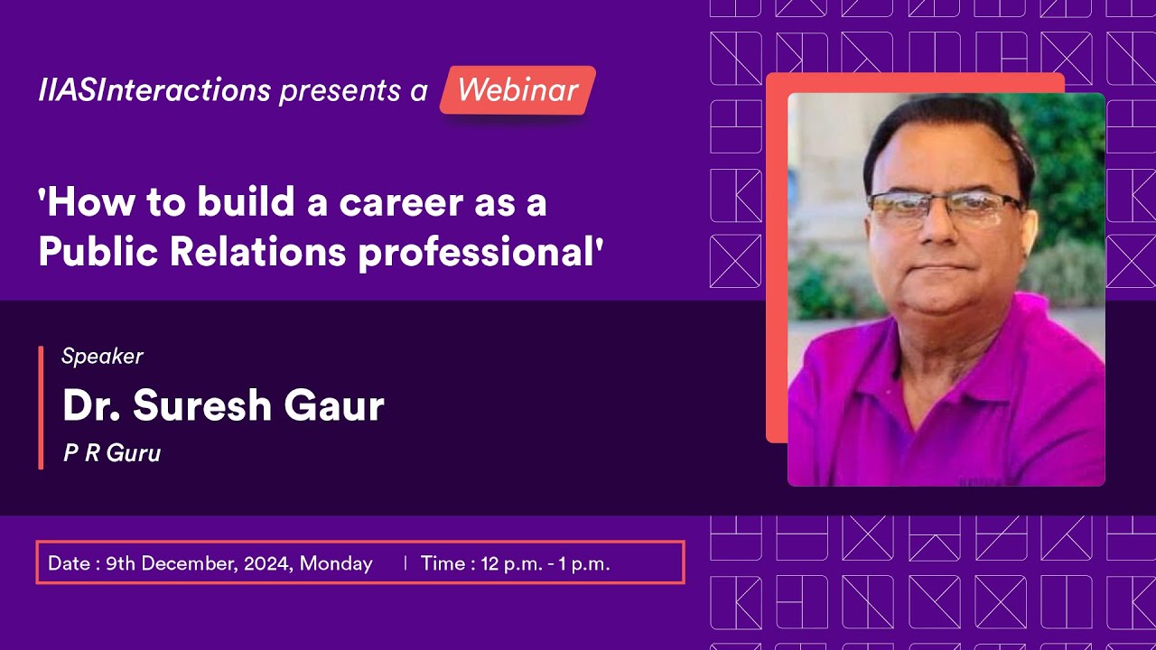 Career in #PublicRelations : Dr. Suresh Gaur’s Success Formula l IIAS Webinar