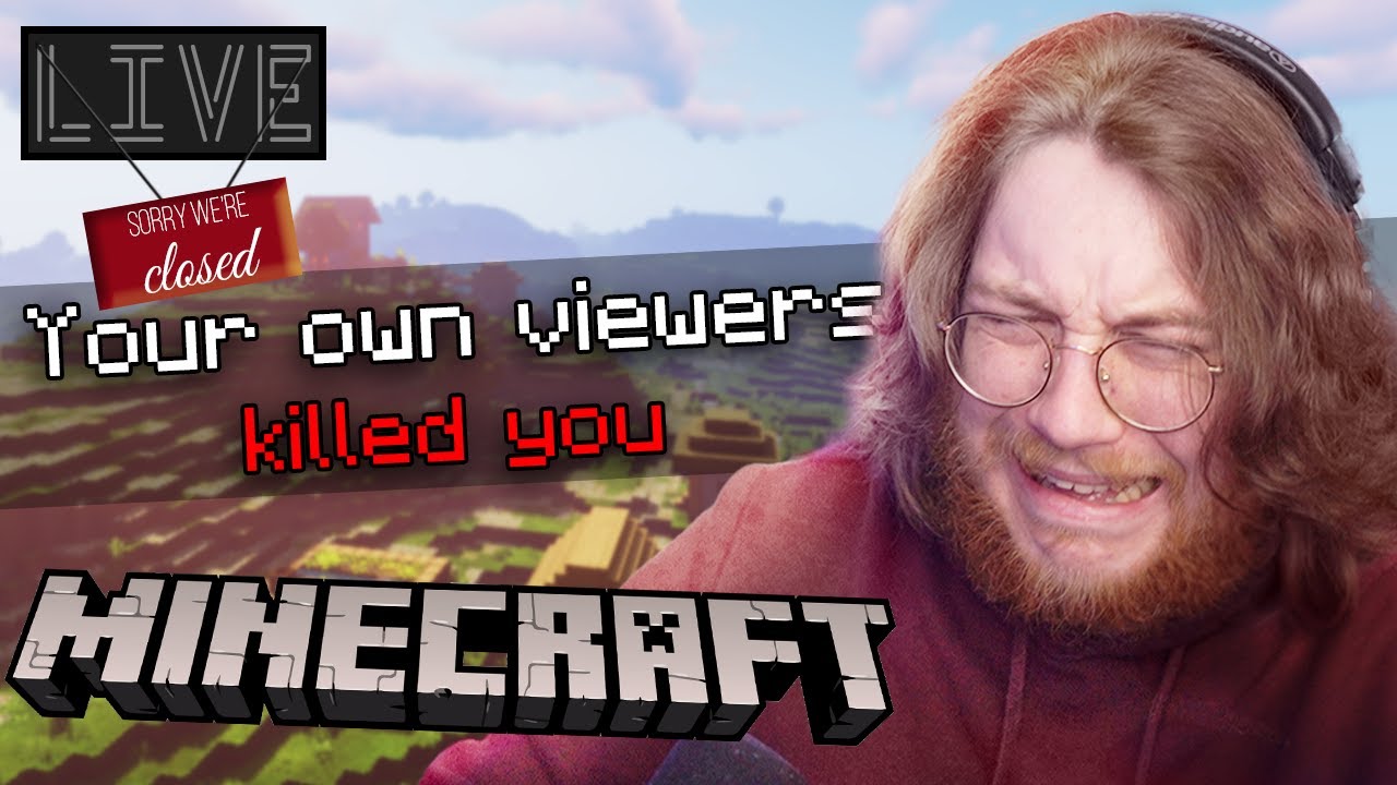 Minecraft but you control my game