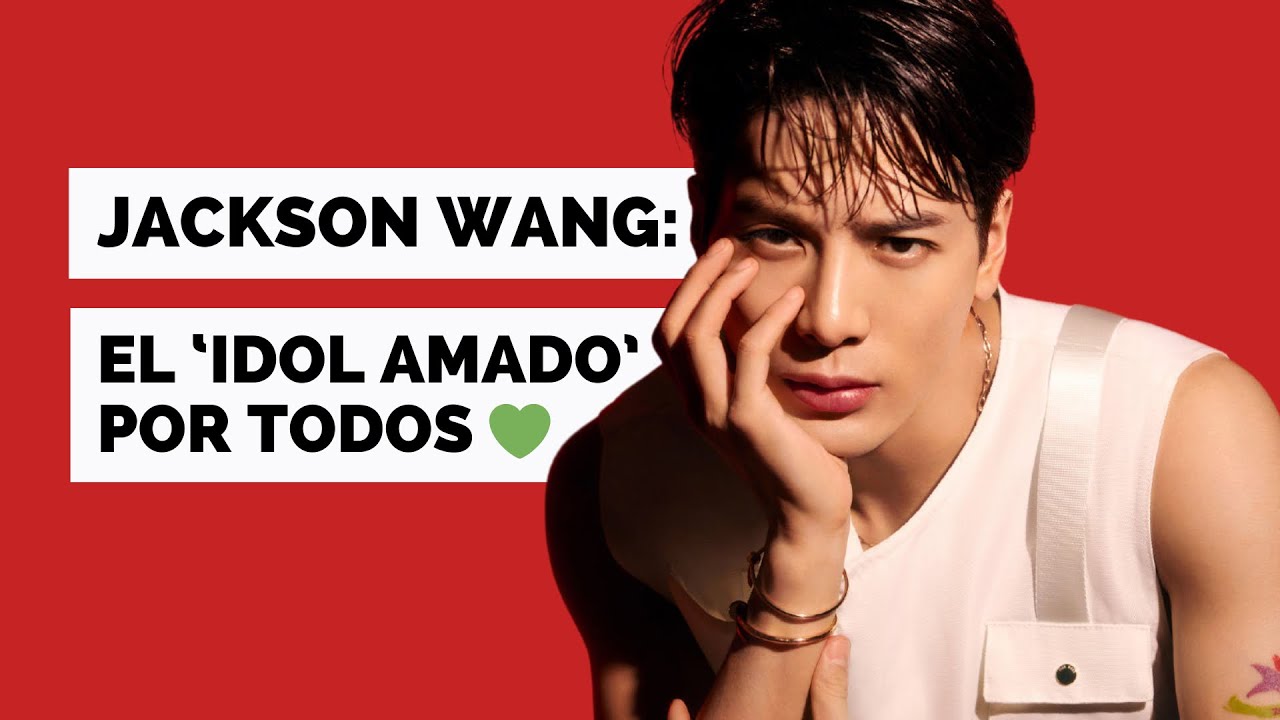 JACKSON WANG: EL 'IDOL AMADO' POR TODOS | BIAS BIO