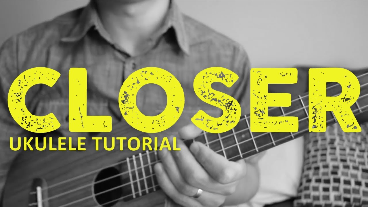 The Chainsmokers - Closer (Ukulele Tutorial) ft. Halsey - How to Play