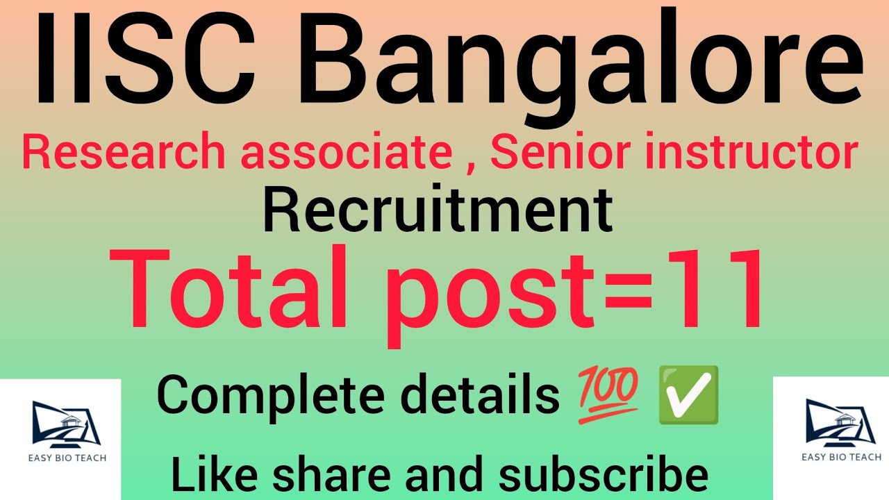 IISC Bangalore Research associate & Senior instructor recruitment 2024 l COMPLETE DETAILS