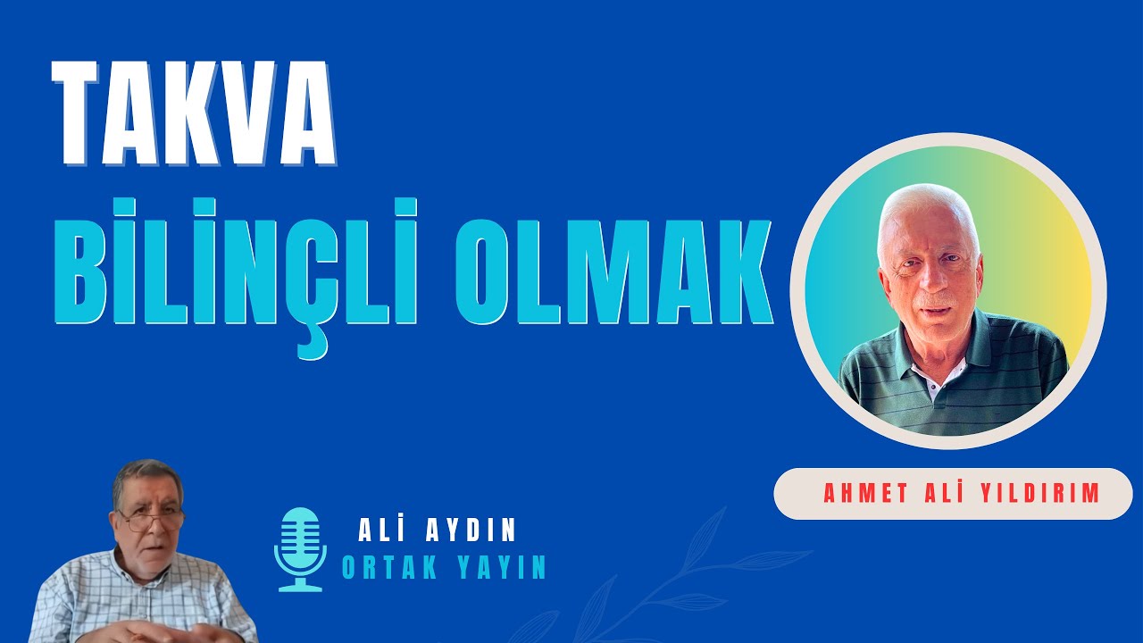 Takva/Bilinçli Olmak   &Ali Aydın
