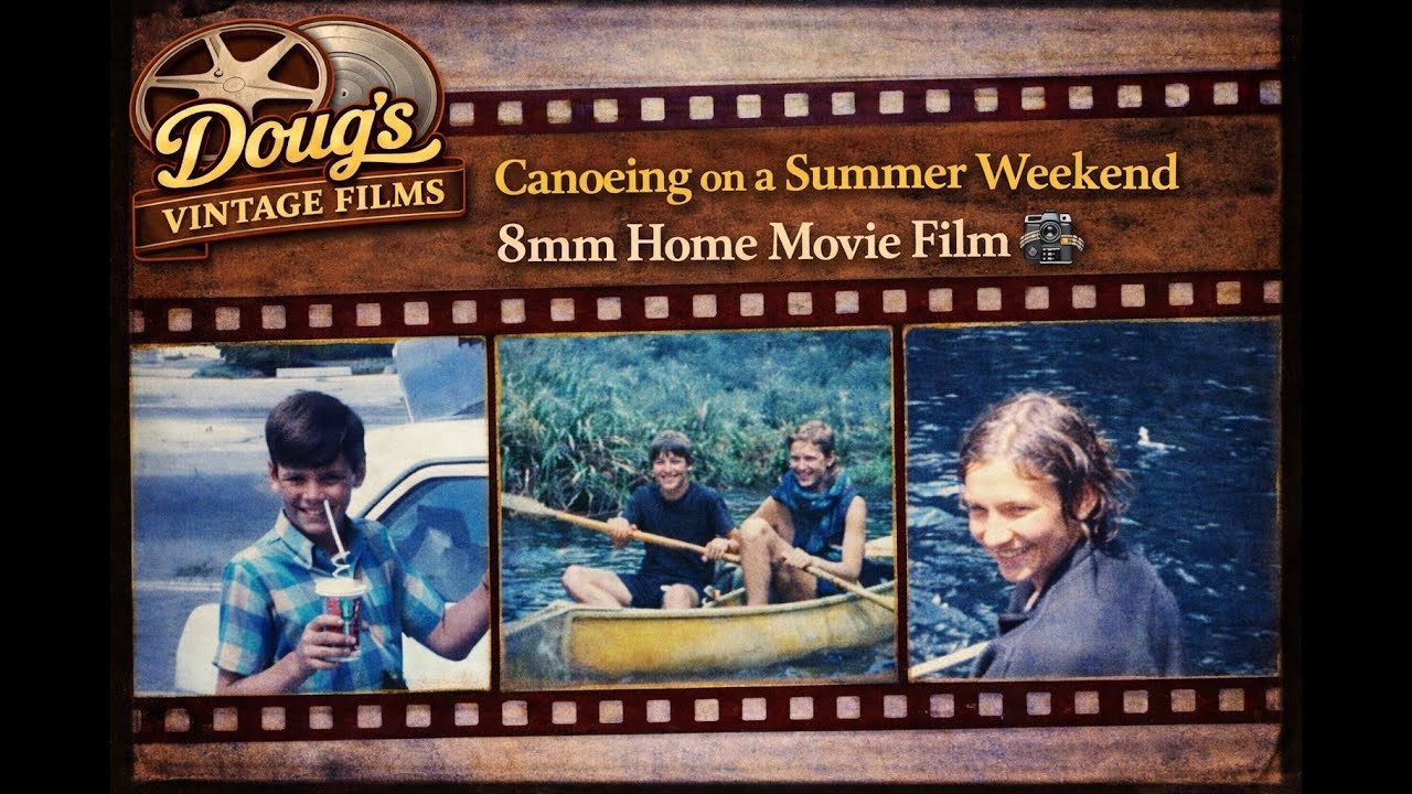 Canoeing on a Summer Weekend 8mm Home Movie Film  🎥