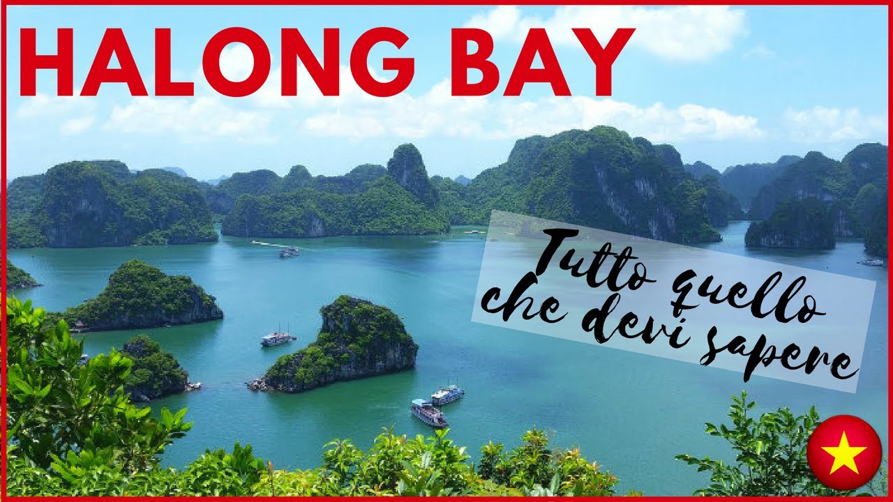 Halong Bay, Vietnam: tutto quello che devi sapere sulla Baia di Halong