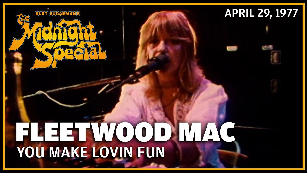 You Make Lovin Fun - Fleetwood Mac | The Midnight Special