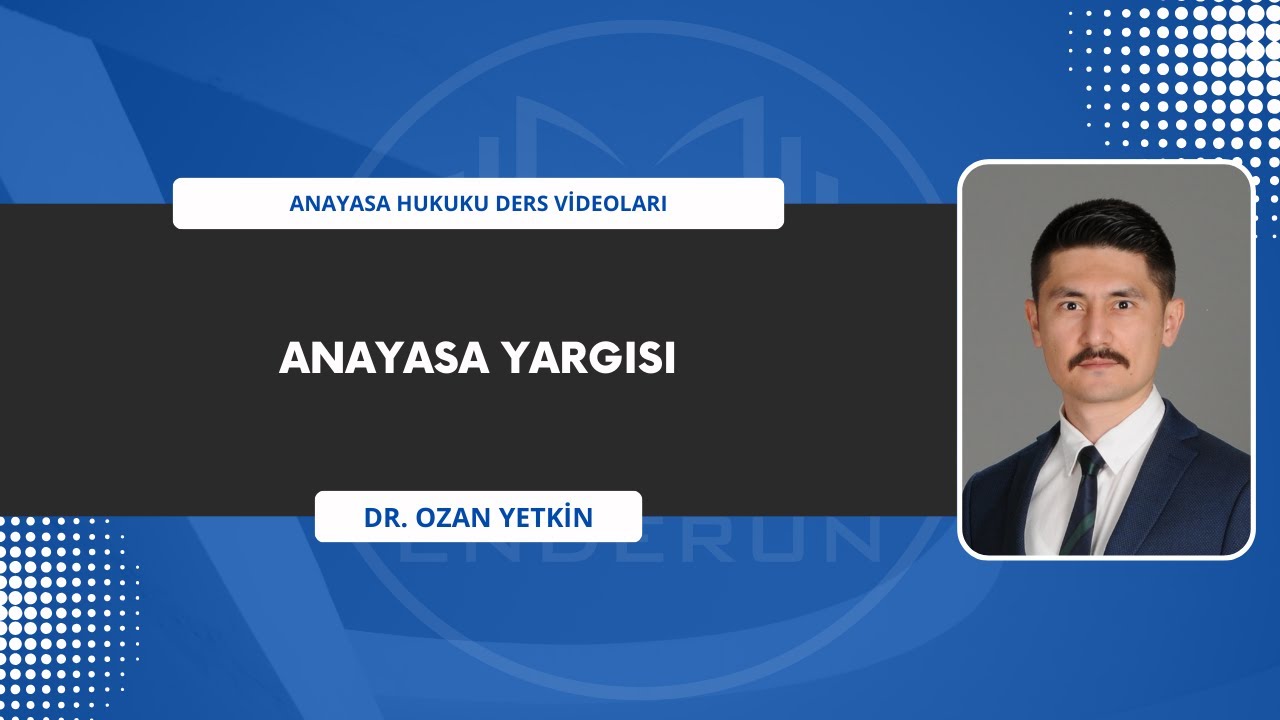 Anayasa Yargısı / Anayasa Hukuku #10