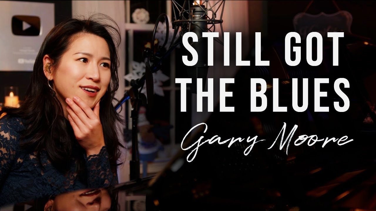 Still Got the Blues (Gary Moore) Vocal & Piano Cover by Sangah Noona